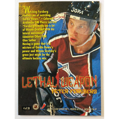 1996-97 Metal Universe Peter Forsberg Lethal Weapon