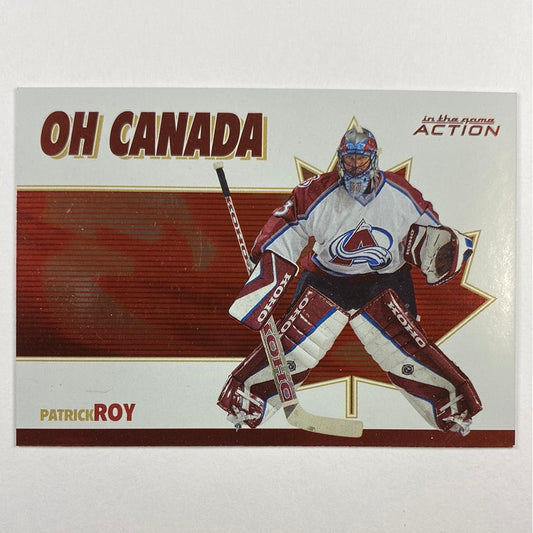 2003 In The Game Patrick Roy Oh Canada