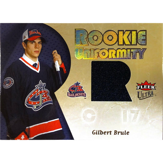 2005-06 Fleer Gilbert Brule Rookie Uniformity